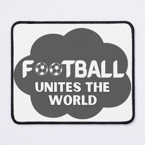 Item preview, Football Unites the World designed and sold by Your Favorite Store.