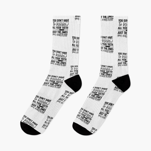 Item preview, YOU DON'T HAVE TO BRUSH ALL YOUR TEETH JUST THE ONES YOU WANT TO KEEP designed and sold by SticerOcean.