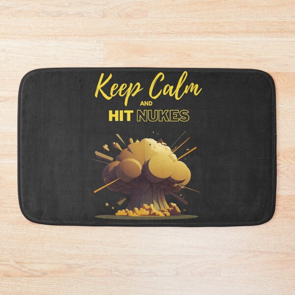 Item preview, Keep Calm And Hit Nukes designed and sold by picopy.