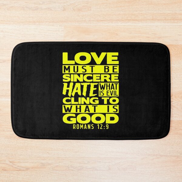Item preview, Love Must Be Sincere Hate What Is Evil - Romans 12:9 designed and sold by plushism.