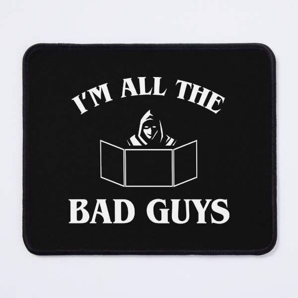 Item preview, Funny Game Master Quote Im All the Bad Guys designed and sold by pixeptional.