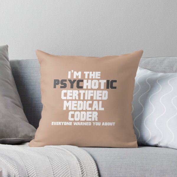 Item preview, I'm Psychotic Certified Medical Coder designed and sold by AlwaysAwesome.