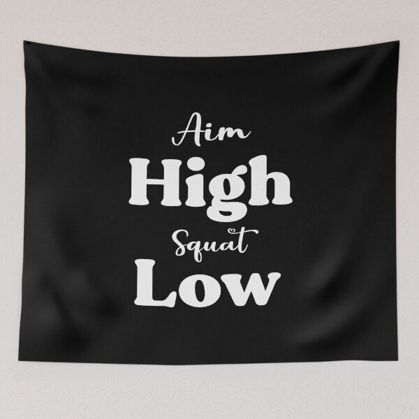 Item preview, Aim High Squat Low designed and sold by Bartya.