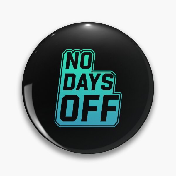 Item preview, no days off hard work motivation designed and sold by gabicoutodesign.