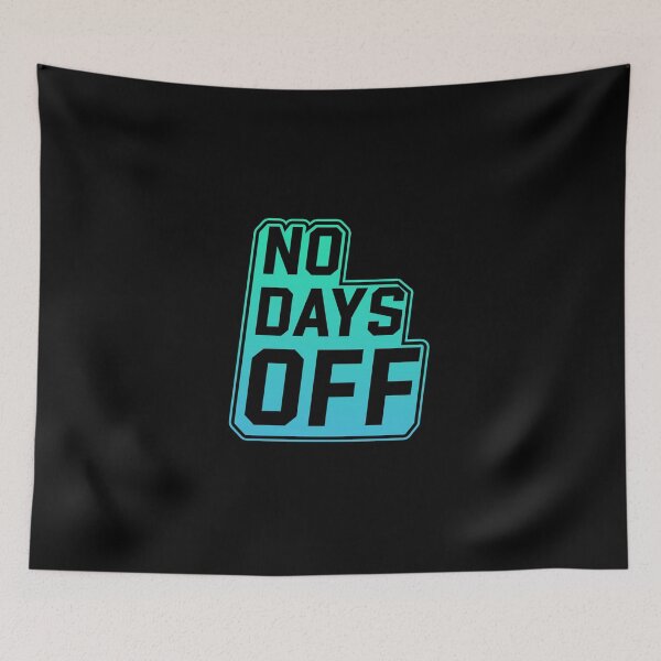 Item preview, no days off hard work motivation designed and sold by gabicoutodesign.