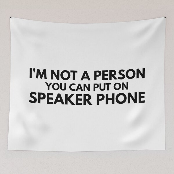 Item preview, I'm Not A Person You Can Put On Speaker Phone - Funny Sayings designed and sold by texteestore.