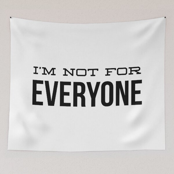 Item preview, I'm Not For Everyone - Funny Sayings designed and sold by texteestore.