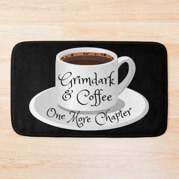 Item preview, Grimdark and Coffee designed and sold by TheKnightWriter.