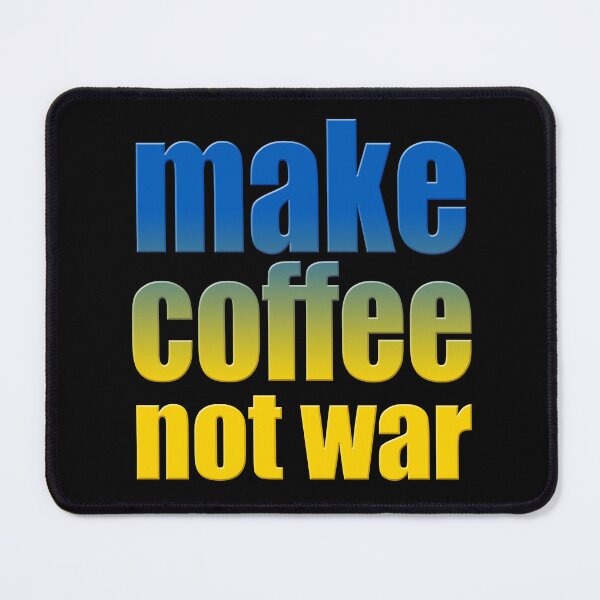 Item preview, Make Coffee Not War designed and sold by Art & Coffee.