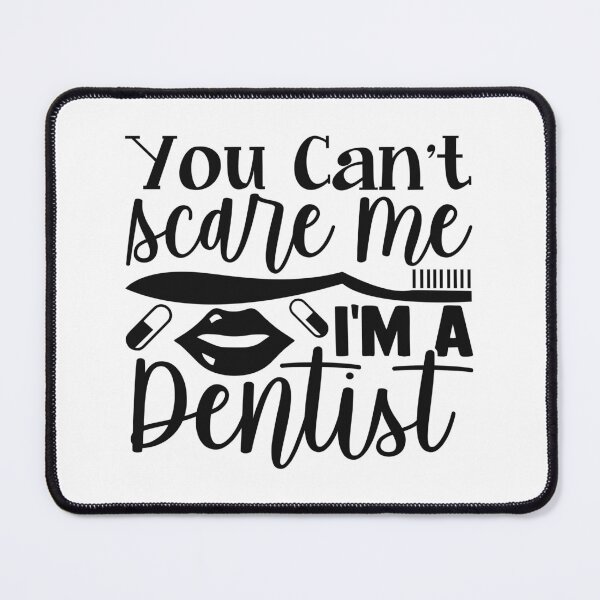 Item preview, YOU CAN'T SCARE ME I'M A DENTIST designed and sold by SticerOcean.