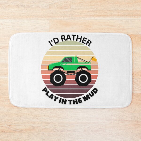 Item preview, I'd Rather play In The Mud Funny Monster Truck Saying designed and sold by HanaiPrint.