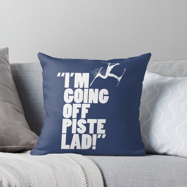 Item preview, "I'm Going Off Piste Lad!" designed and sold by Matt Burgess.