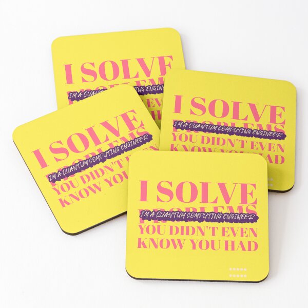 Item preview, I'm a quantum computing engineer - I solve problems you didn't even know you had designed and sold by Vividy.
