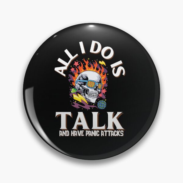 Item preview, All I Do is Talk and Have Panic Attacks, Cool & Funky Skeleton Typography Quote designed and sold by thedazzlingmonk.