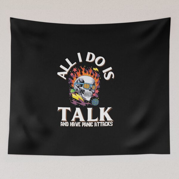 Item preview, All I Do is Talk and Have Panic Attacks, Cool & Funky Skeleton Typography Quote designed and sold by thedazzlingmonk.