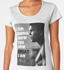 MUHAMMAD ALI - I AM GONNA SHOW YOU HOW GREAT I AM Women's Premium T-Shirt
