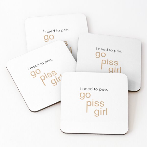 Item preview, go piss girl meme, funny, gossip, tv show, girls,  designed and sold by emmamarlene.