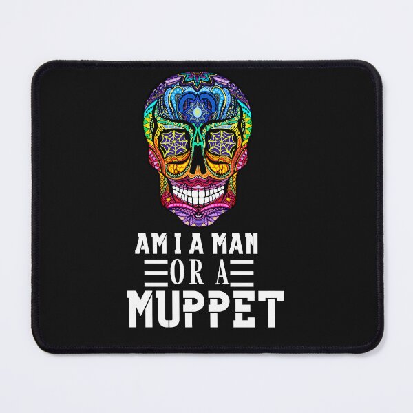 Item preview, Am I a Man or a Muppet Cool & Funky Skeleton Typography Quote designed and sold by thedazzlingmonk.