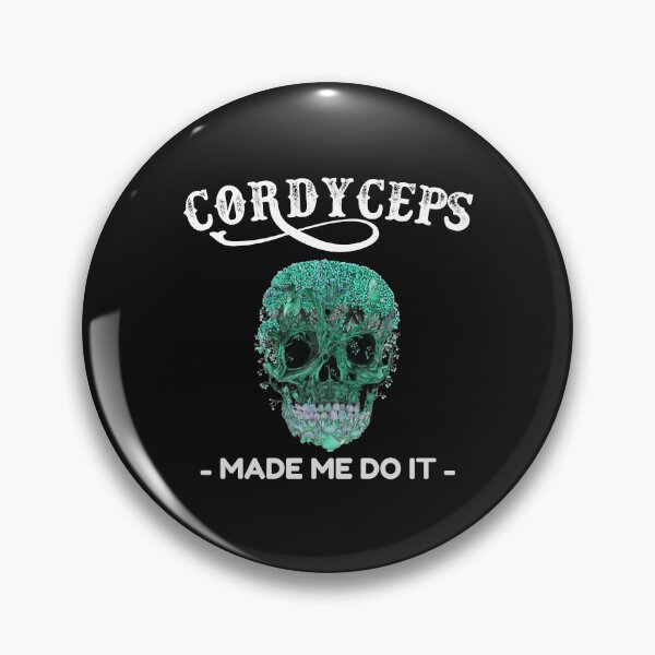 Item preview, Cordyceps Made Me Do It | Funny Mushroom designed and sold by Rikistyle.