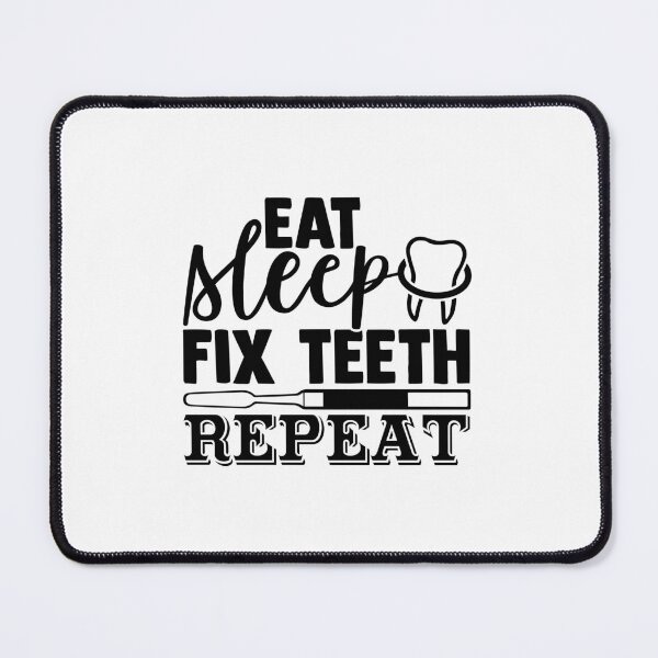 Item preview, EAT SLEEP FIX TEETH REPEAT designed and sold by SticerOcean.
