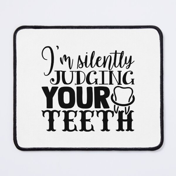 Item preview, I'M SILENTLY JUDGING YOUR TEETH designed and sold by SticerOcean.