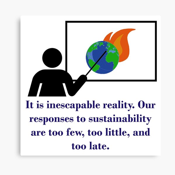 Artikel-Vorschau von It Is Inescapable Reality - Climate Change Quote , designt und verkauft von CrankyOldDude.