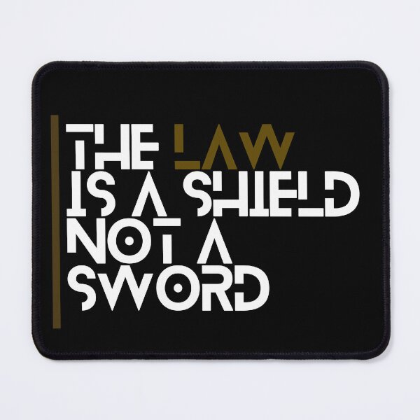 Item preview, The law is a shield not a sword designed and sold by Fermart.