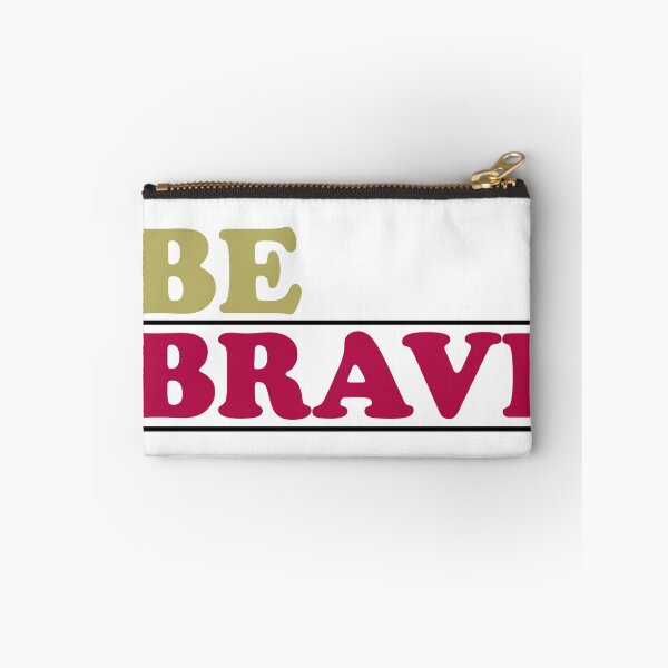 Item preview, Be Brave designed and sold by flydye.