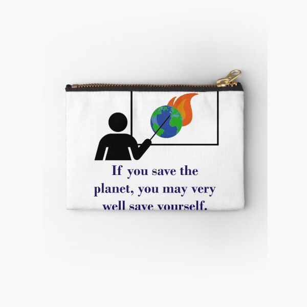 Artikelvorschau, If You Save The Planet - Climate Change Quote entworfen und verkauft von CrankyOldDude.