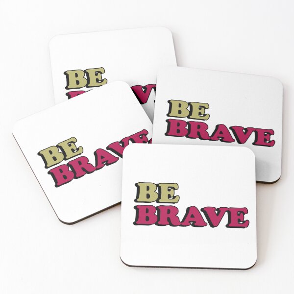 Item preview, Be Brave designed and sold by flydye.