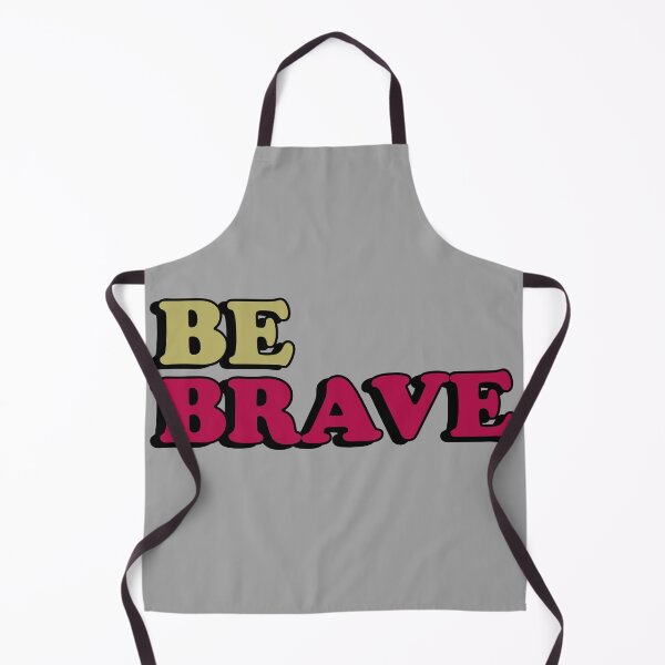 Item preview, Be Brave designed and sold by flydye.