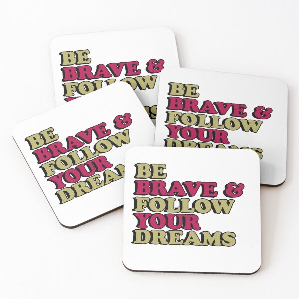 Item preview, Be Brave and follow your dreams designed and sold by flydye.