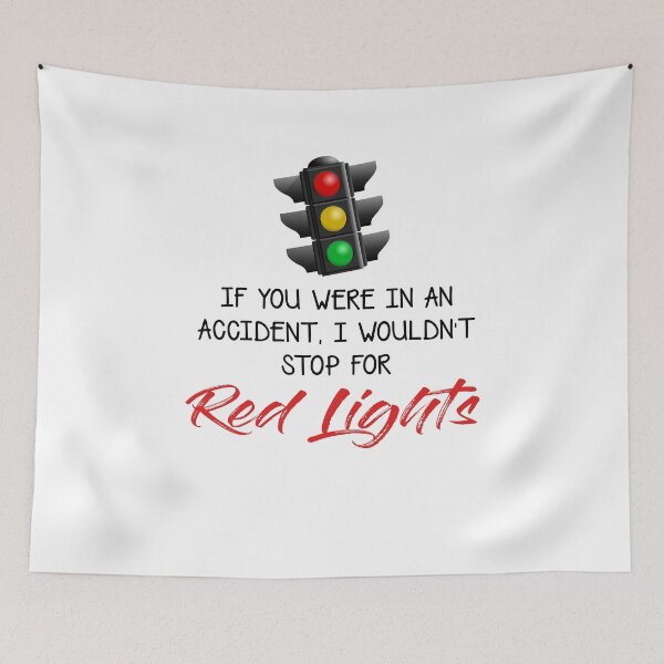 Item preview, Wouldn't Stop for Red Lights Unisex Heavy designed and sold by DemminLiesel.