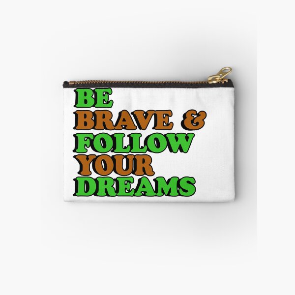 Item preview, Be Brave and follow your dreams designed and sold by flydye.