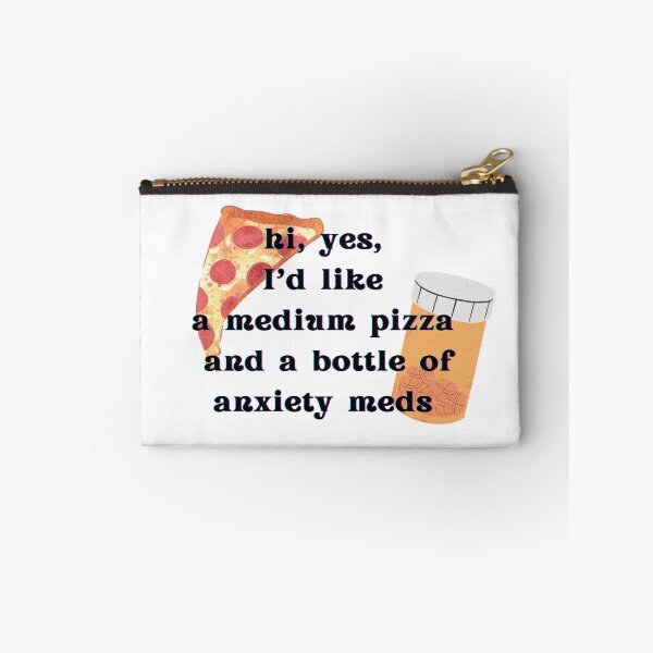 Item preview, Pizza and Anxiety Meds designed and sold by koolaidcupcake.
