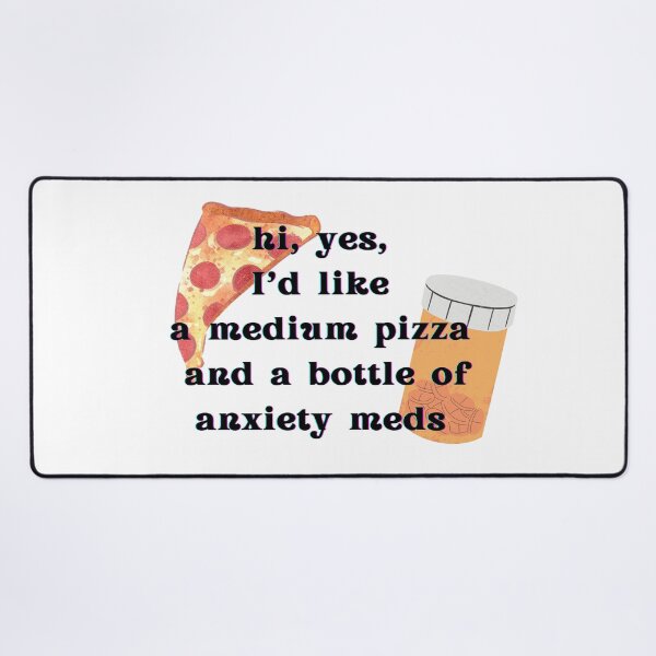 Item preview, Pizza and Anxiety Meds designed and sold by koolaidcupcake.