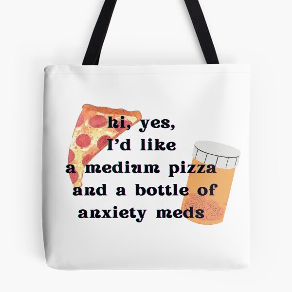 Item preview, Pizza and Anxiety Meds designed and sold by koolaidcupcake.