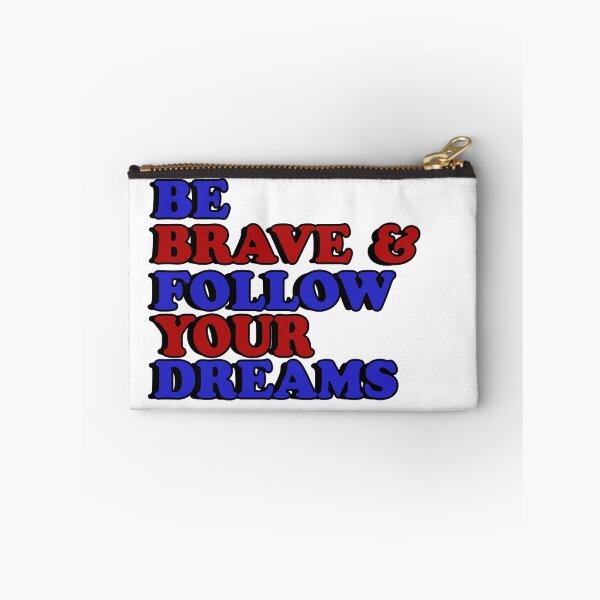 Item preview, Be Brave and follow your dreams designed and sold by flydye.