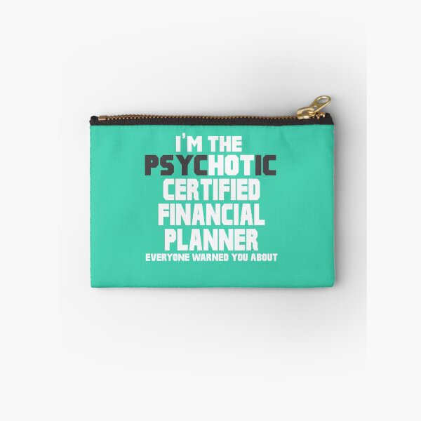 Item preview, I'm Psychotic Certified Financial Planner designed and sold by AlwaysAwesome.