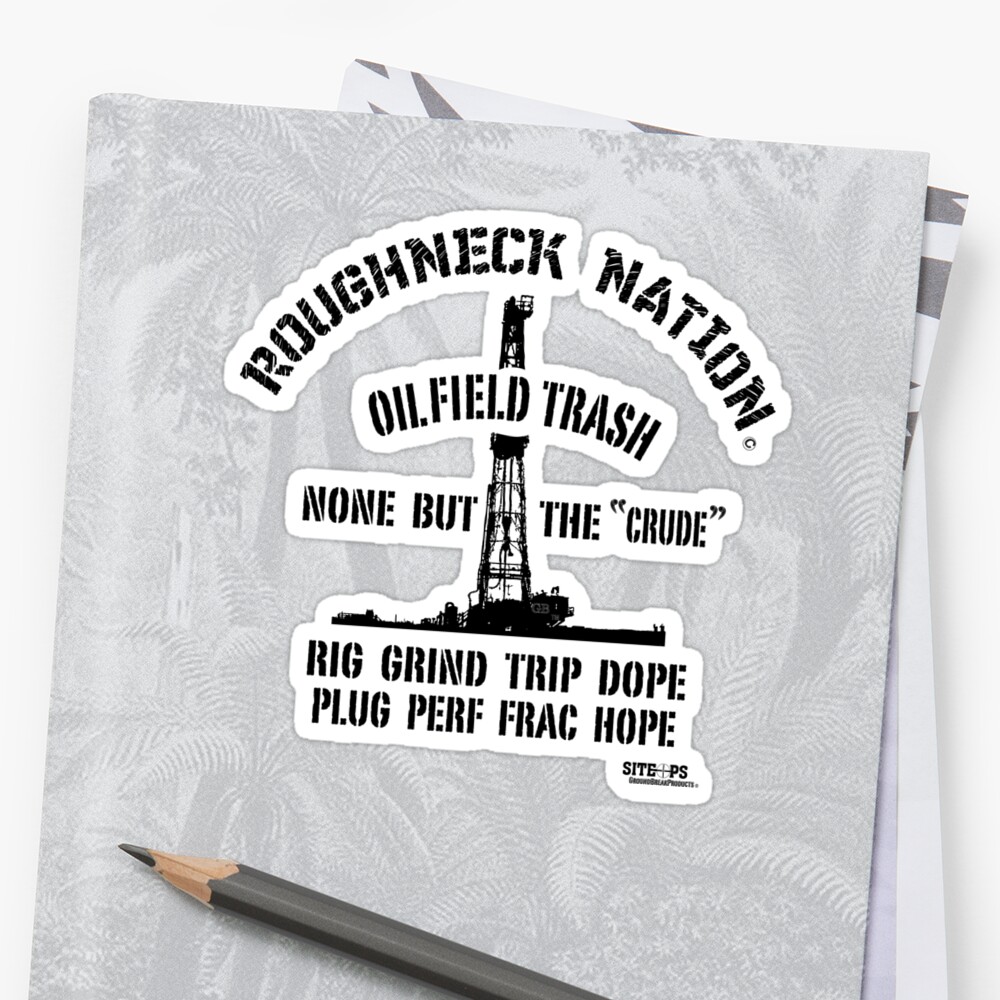 oilfield-trash-sticker-by-roughnecknation-redbubble