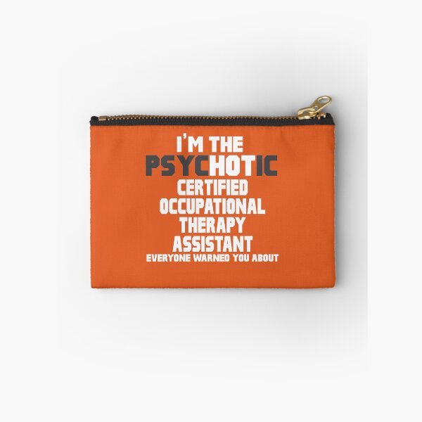 Item preview, Psychotic Certified Occupational Therapy Assistant designed and sold by AlwaysAwesome.