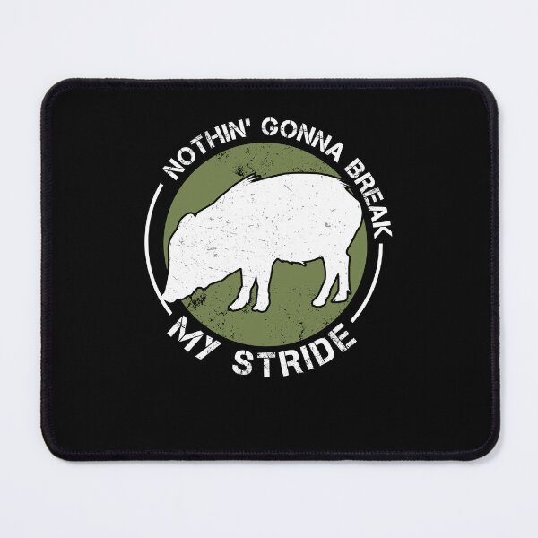 Item preview, Funny Nothin' Gonna Break My Stride Peccary Javelina Hunters designed and sold by StrongShirts.