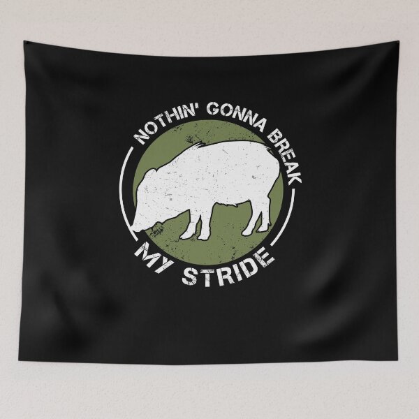 Item preview, Funny Nothin' Gonna Break My Stride Peccary Javelina Hunters designed and sold by StrongShirts.
