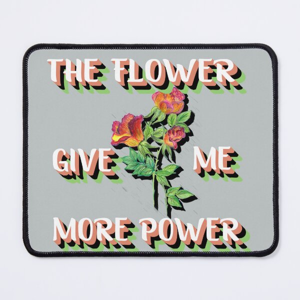 Item preview, the flower give me more power designed and sold by sednalafandy79.