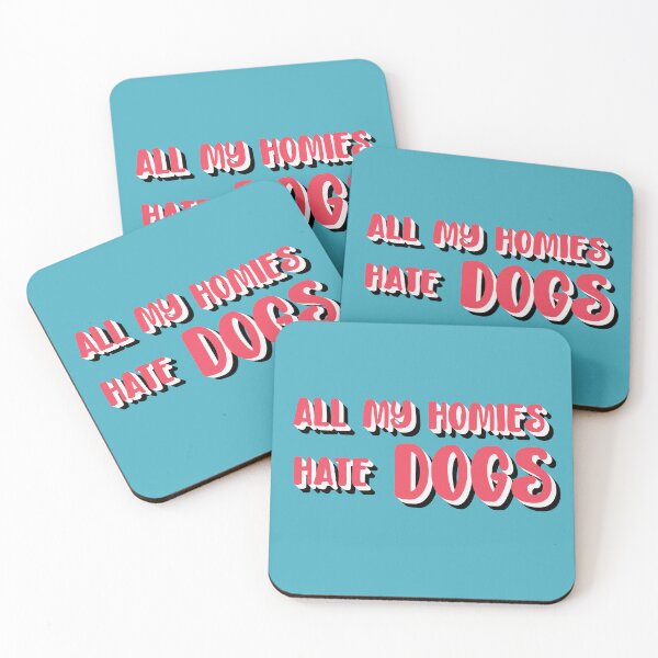 Item preview, all my homies hate dogs designed and sold by sednalafandy79.