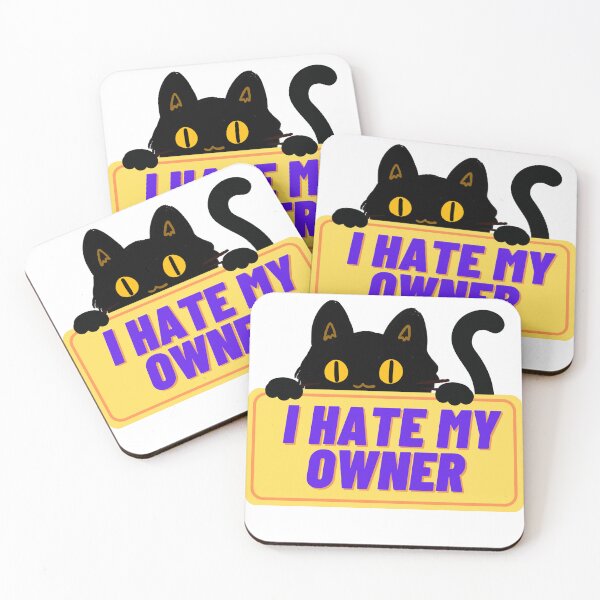 Item preview, I Hate My Owner - cat hate Owner designed and sold by Mapsart-.