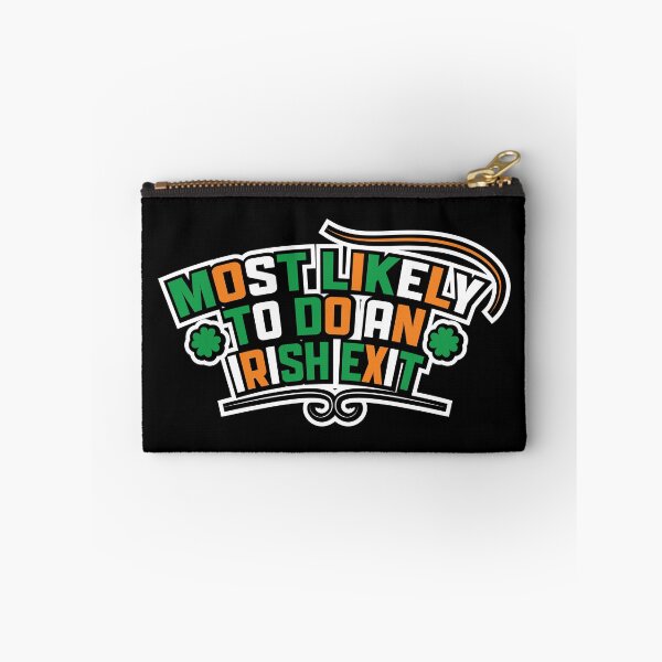 Item preview, Most Likely To Do An Irish Exit - St Patricks Day funny designed and sold by onetrend.