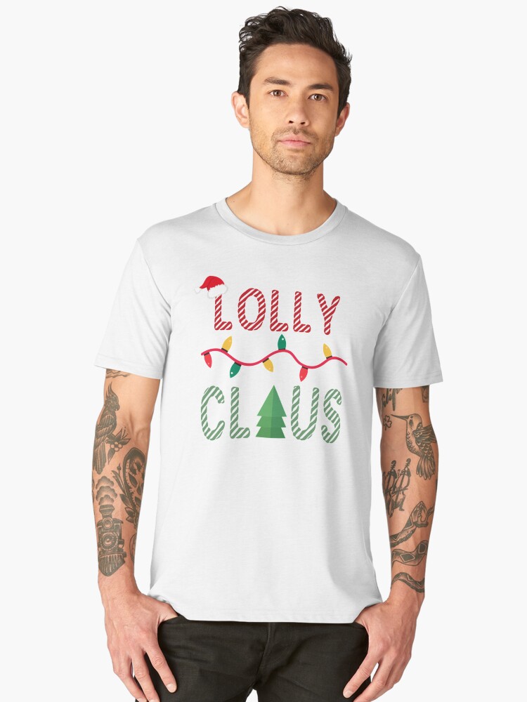 Lolly Claus Cadeau De Grand Père De Santa Drôle Dans Les Vacances De Noël T Shirt Premium Homme By Wangx