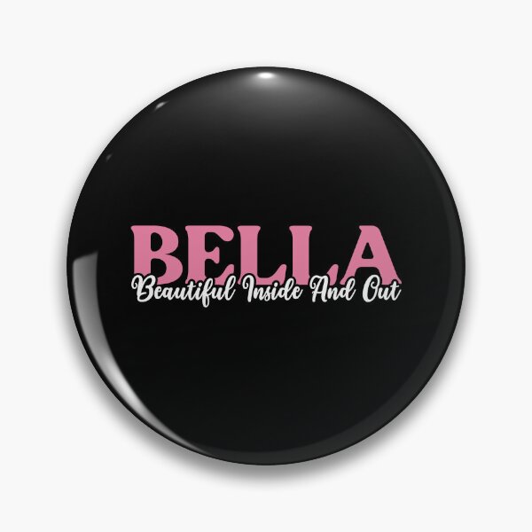 Artikelvorschau, Motivationsname für Mädchen, Bella, innen und außen schön entworfen und verkauft von pretty4u.