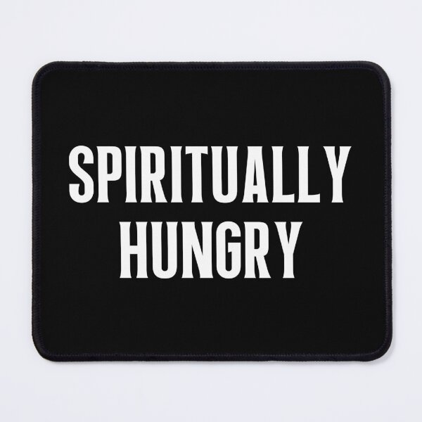 Item preview, Spiritually Hungry | Happy Are The Spiritually Hungry designed and sold by FunnyFactDesign.